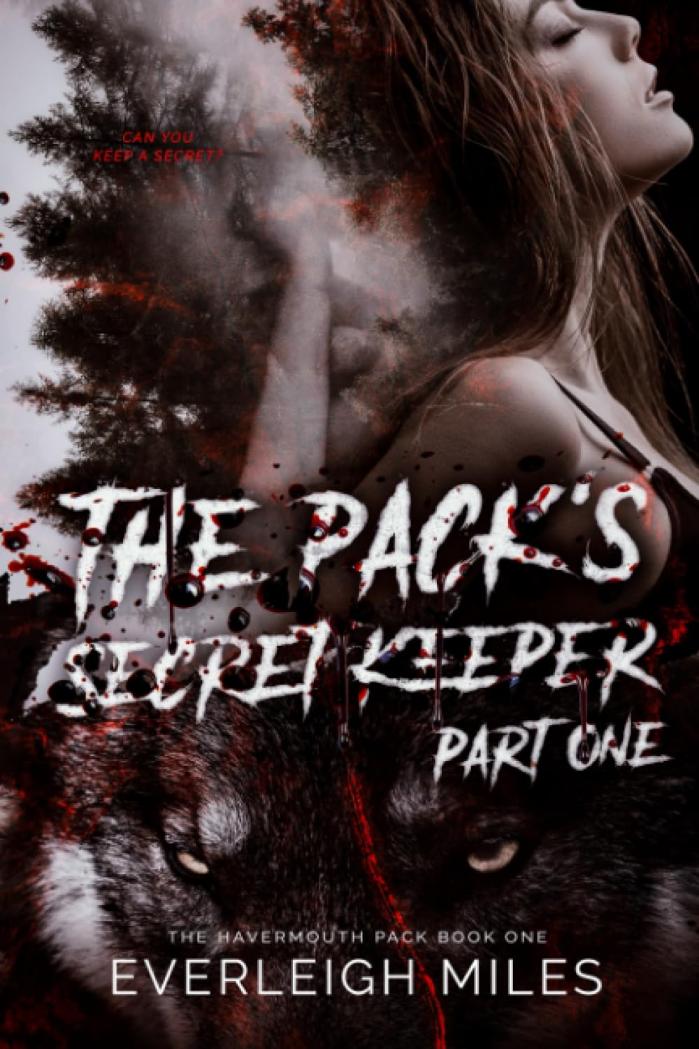 The Pack's Secret Keeper, Part One: Book One of The Havermouth Pack Series (The Pack's Secret Keeper Paperback Part One and Part Two)