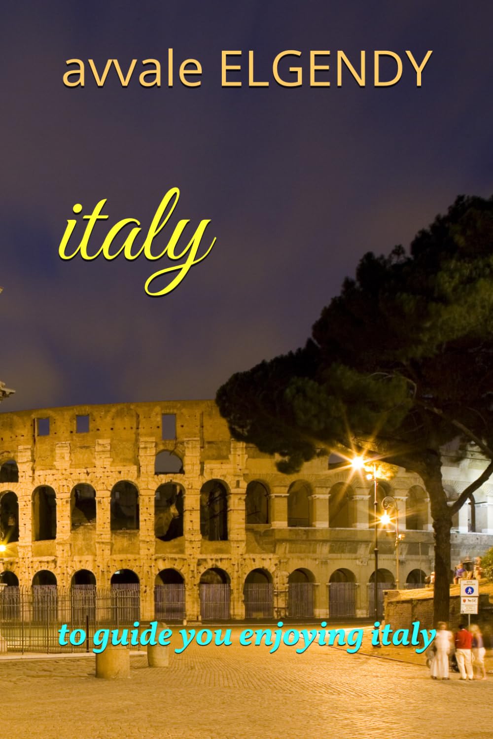 italy: to guide you enjoying italy