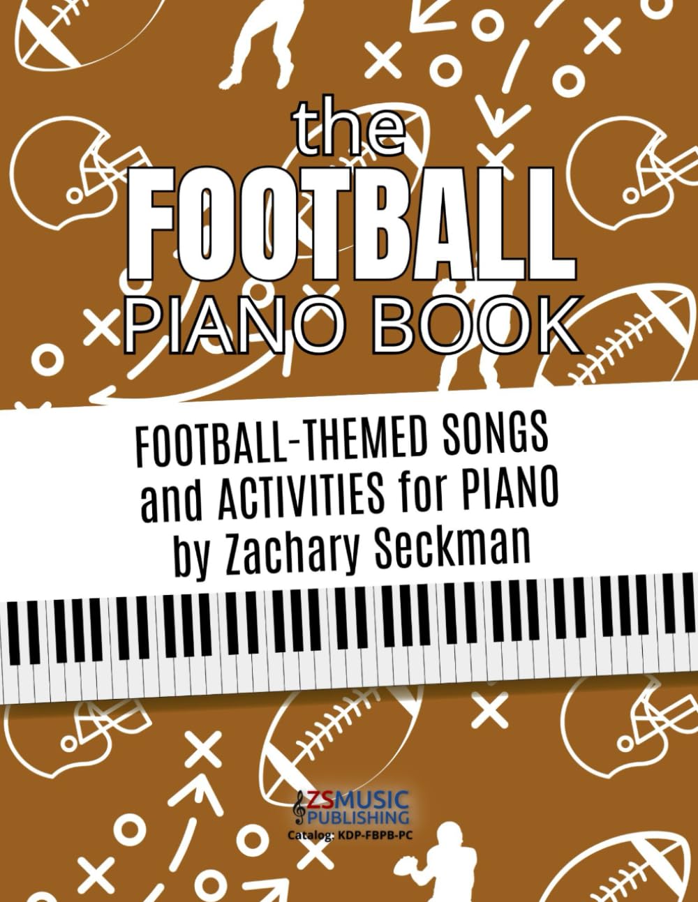 The Football Piano Book: Football-Themed Activities and Music for Piano Students (Themed Piano Books)