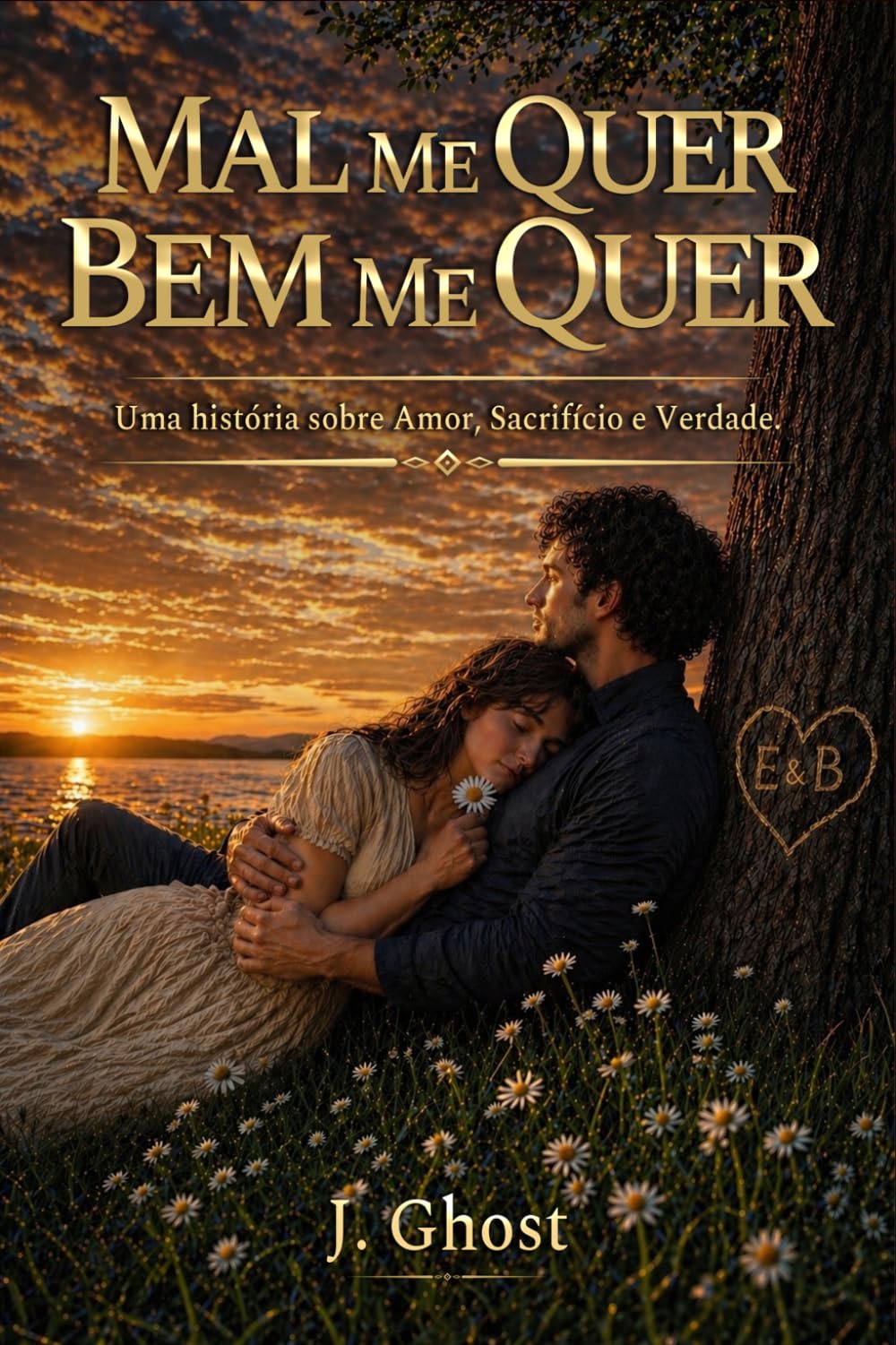 MAL ME QUER, BEM ME QUER: Uma história sobre Amor, Sacrifício e Verdade