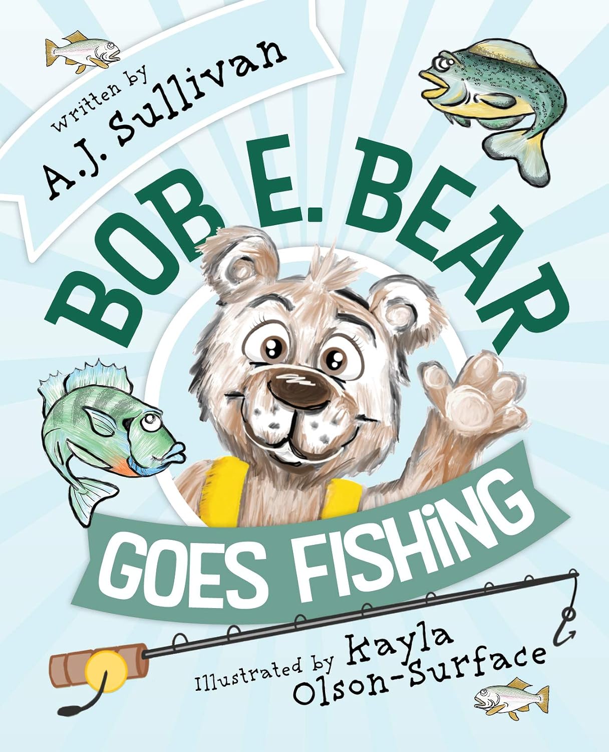 Bob E. Bear Goes Fishing