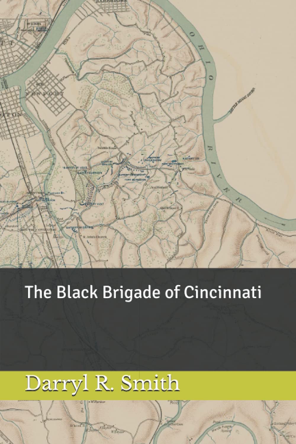 The Black Brigade of Cincinnati (Expanded Edition)