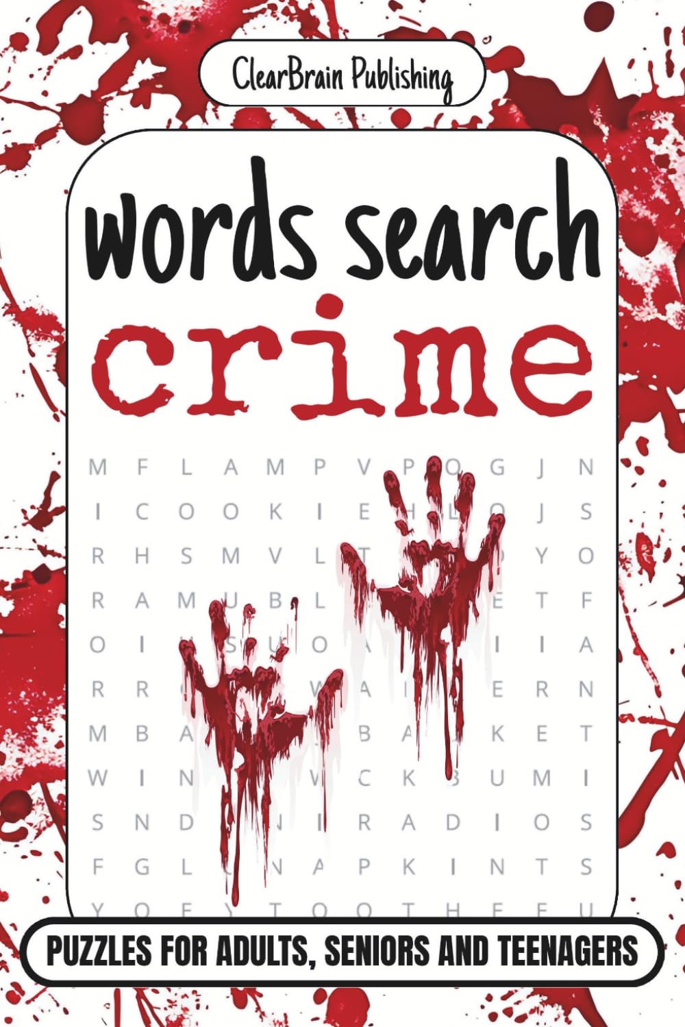 Crime Word Search: Discover the Dark Side of Mystery, Murder & Investigation – Fun and Challenging Puzzles for True Crime Lovers