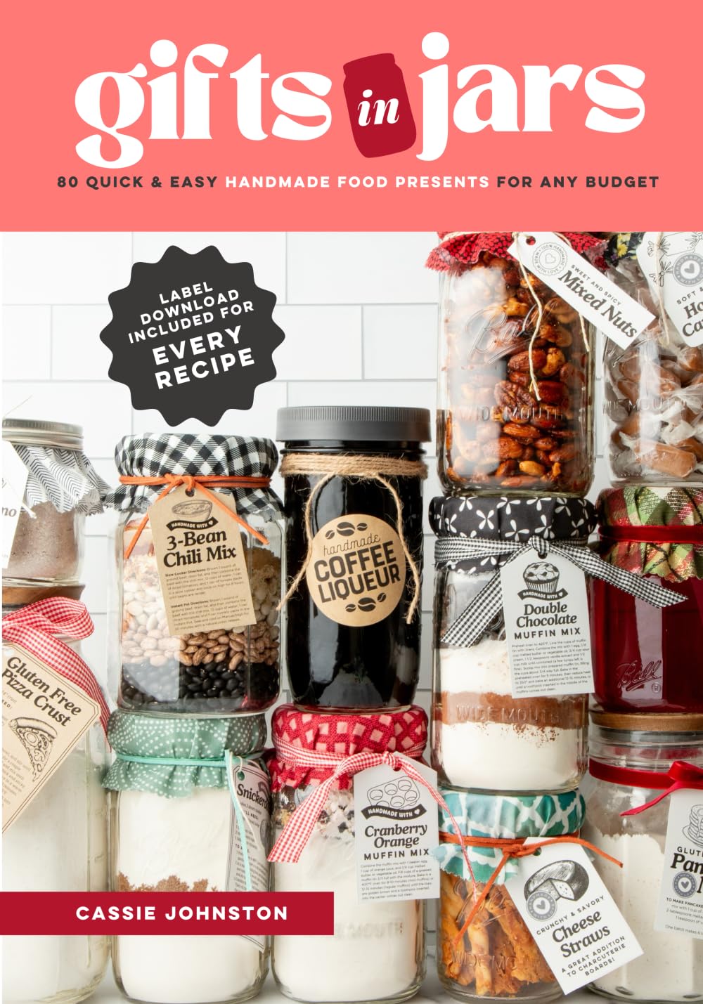 Gifts in Jars: 80 Quick & Easy Handmade Food Presents for Any Budget