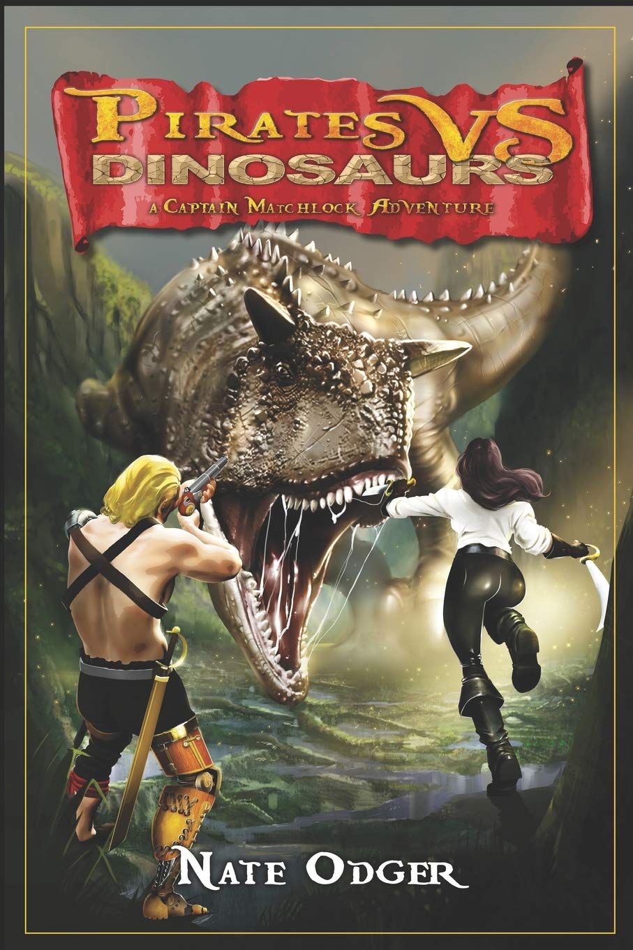 Pirates Vs. Dinosaurs: A Captain Matchlock Adventure: 1