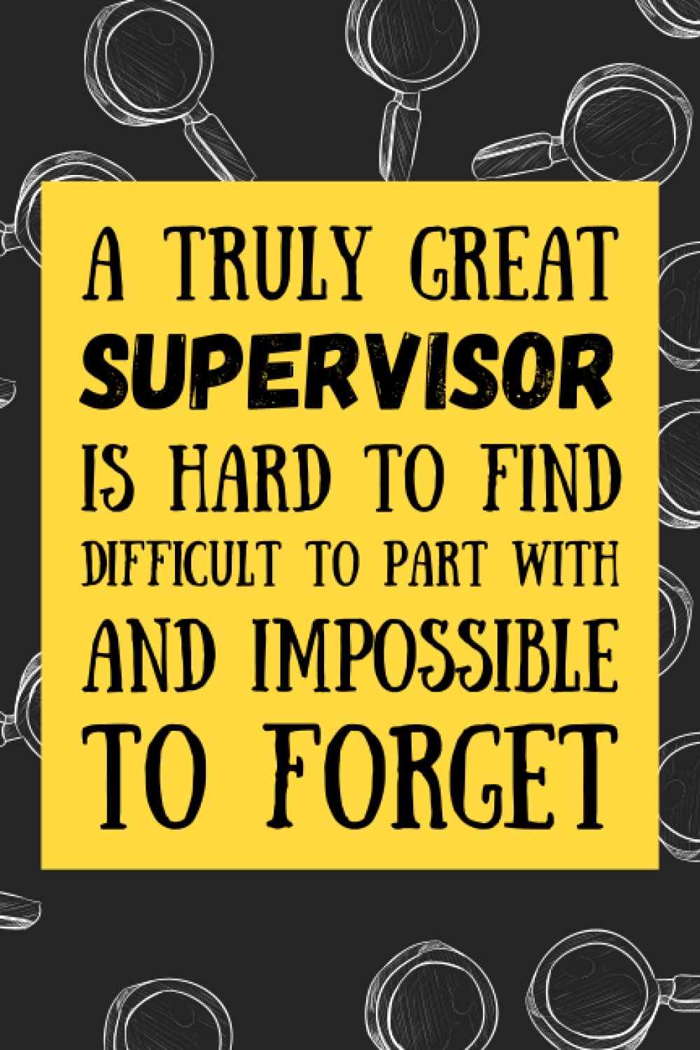 Supervisor Gifts: Blank Lined Journal Notebook, an Appreciation Thank You and Funny Gift for Supervisors