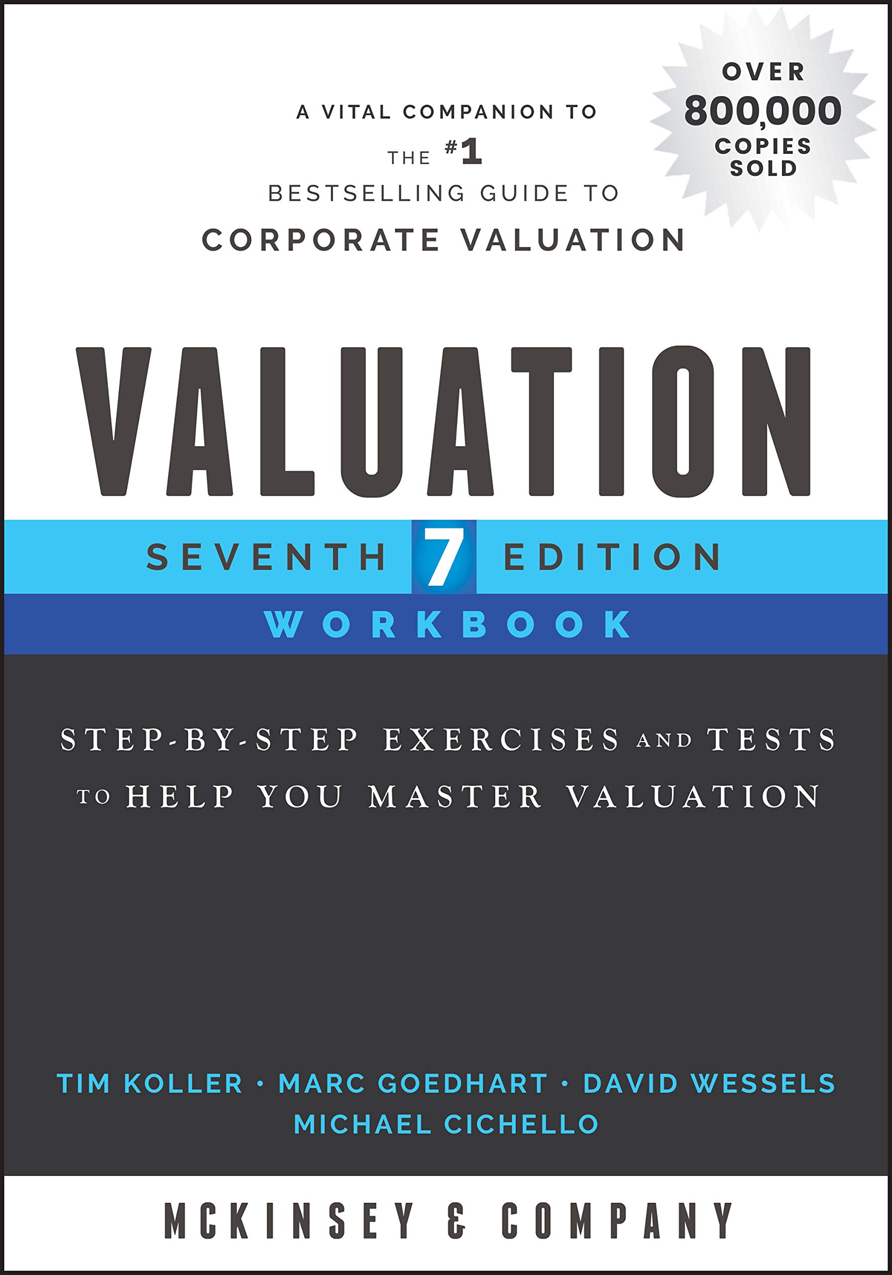 Valuation Workbook: Step-by-Step Exercises and Tests to Help You Master Valuation, 7th Edition (Wiley Finance)