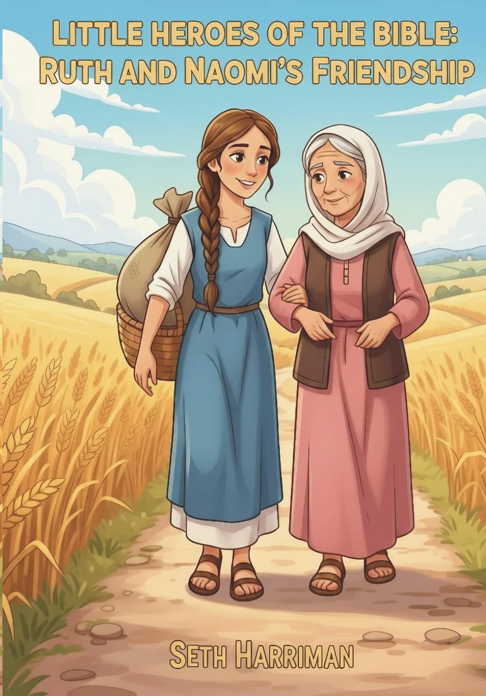 Little Heroes of the Bible: Ruth and Naomi's Friendship: 5