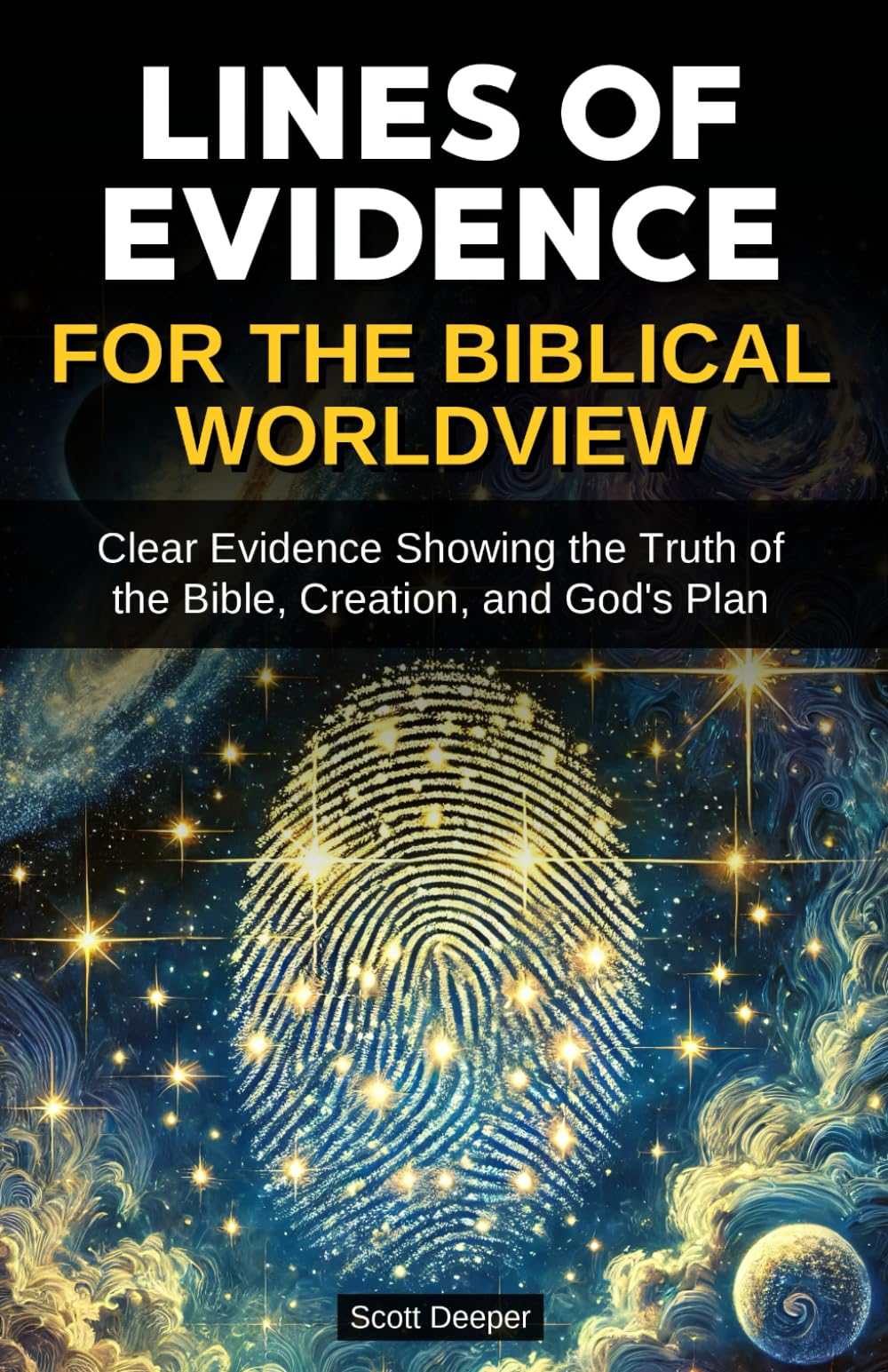 Lines of Evidence for the Biblical Worldview: Clear Evidence Showing the Truth of the Bible, Creation, and God's Plan (Christian Apologetics)