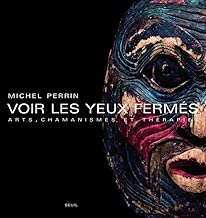 Download Voir les yeux fermés : Arts, chamanismes et thérapies PDF