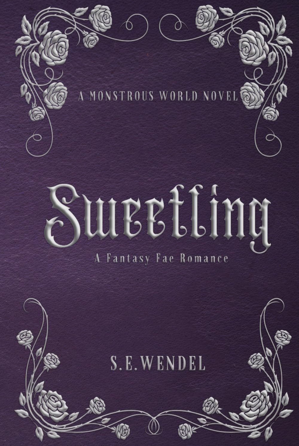 Sweetling: A Fantasy Monster Romance (Monstrous World)