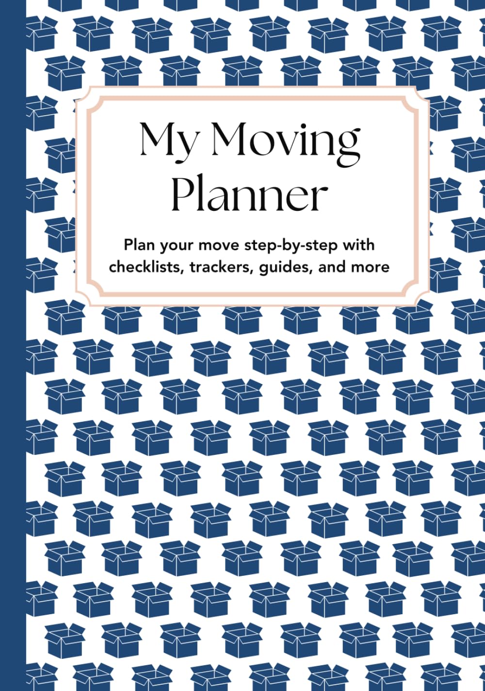 My Moving Planner: Plan your move step-by-step with checklists, trackers, guides, and more!