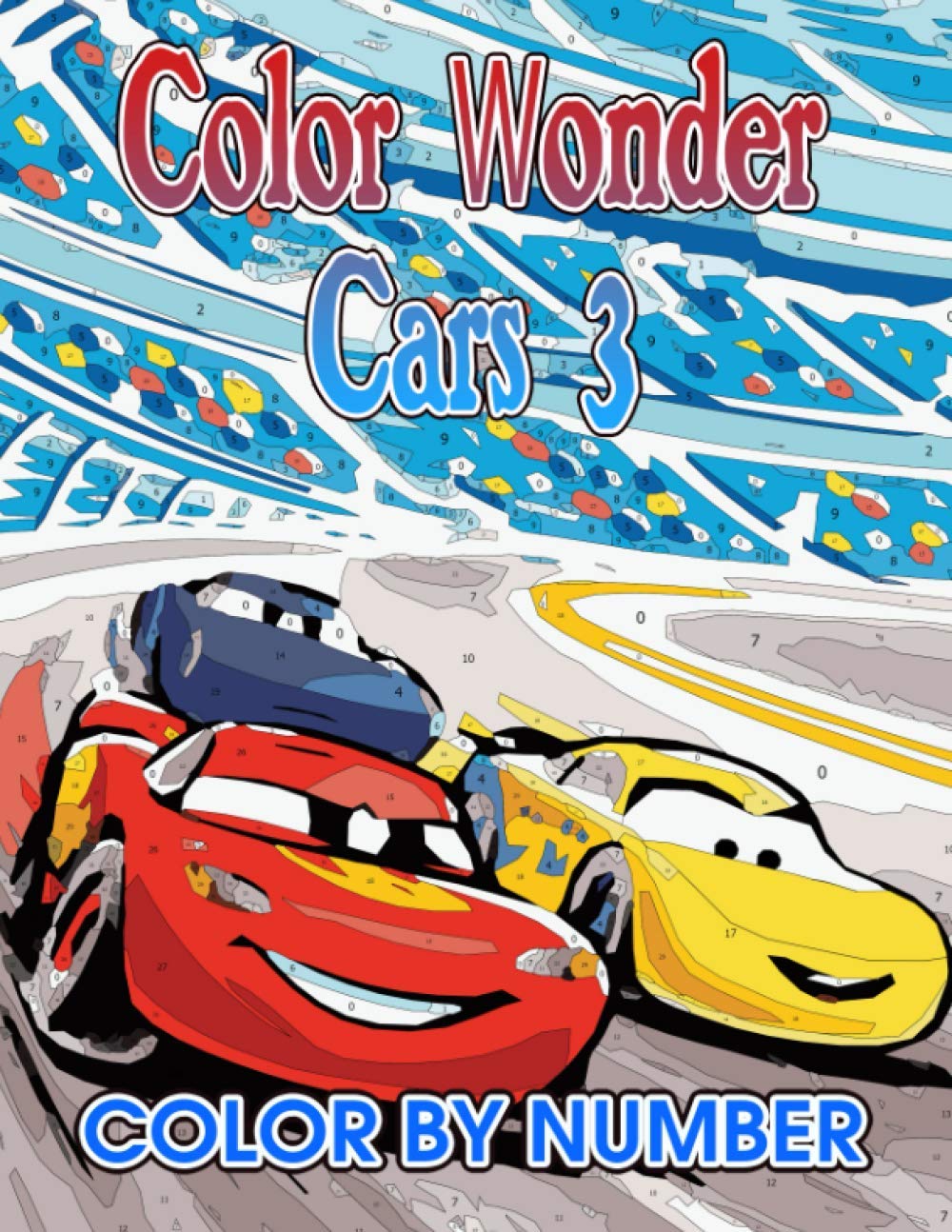 Color wonder car 3 Color by Number: Color wonder car 3 Coloring Book An Adult Coloring Book For Stress-Relief