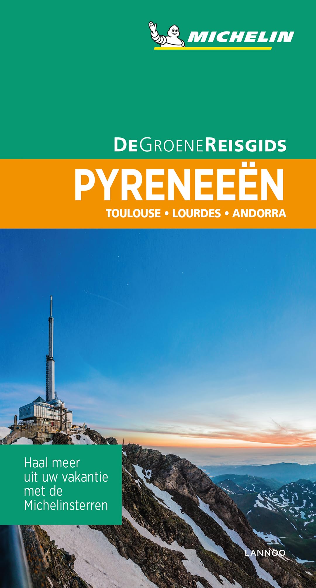 Pyreneeën - Toulouse / Lourdes / Andorra (De Groene Reisgids)