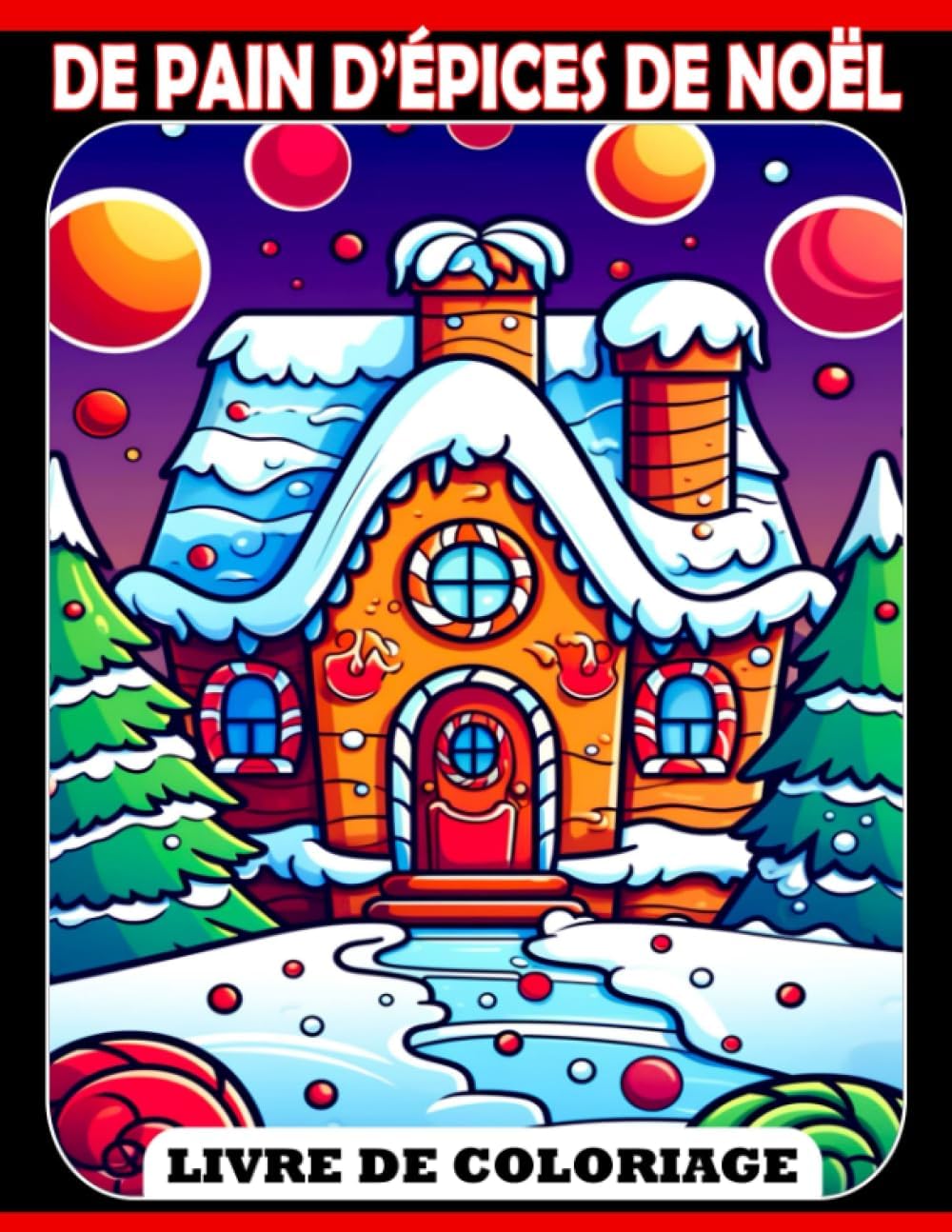 Independently published Livre de coloriage de pain d'épices de Noël: Des pages de coloriage amusantes et faciles dans u