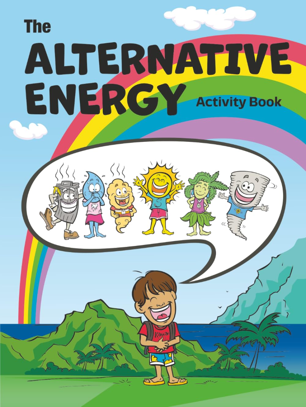 The Alternative Energy Activity Book for Kids: Kai's Big Adventure: A STEM Coloring Storybook About Solar, Wind & Clean Energy (Ages 6–9) (Kai's Adventures)