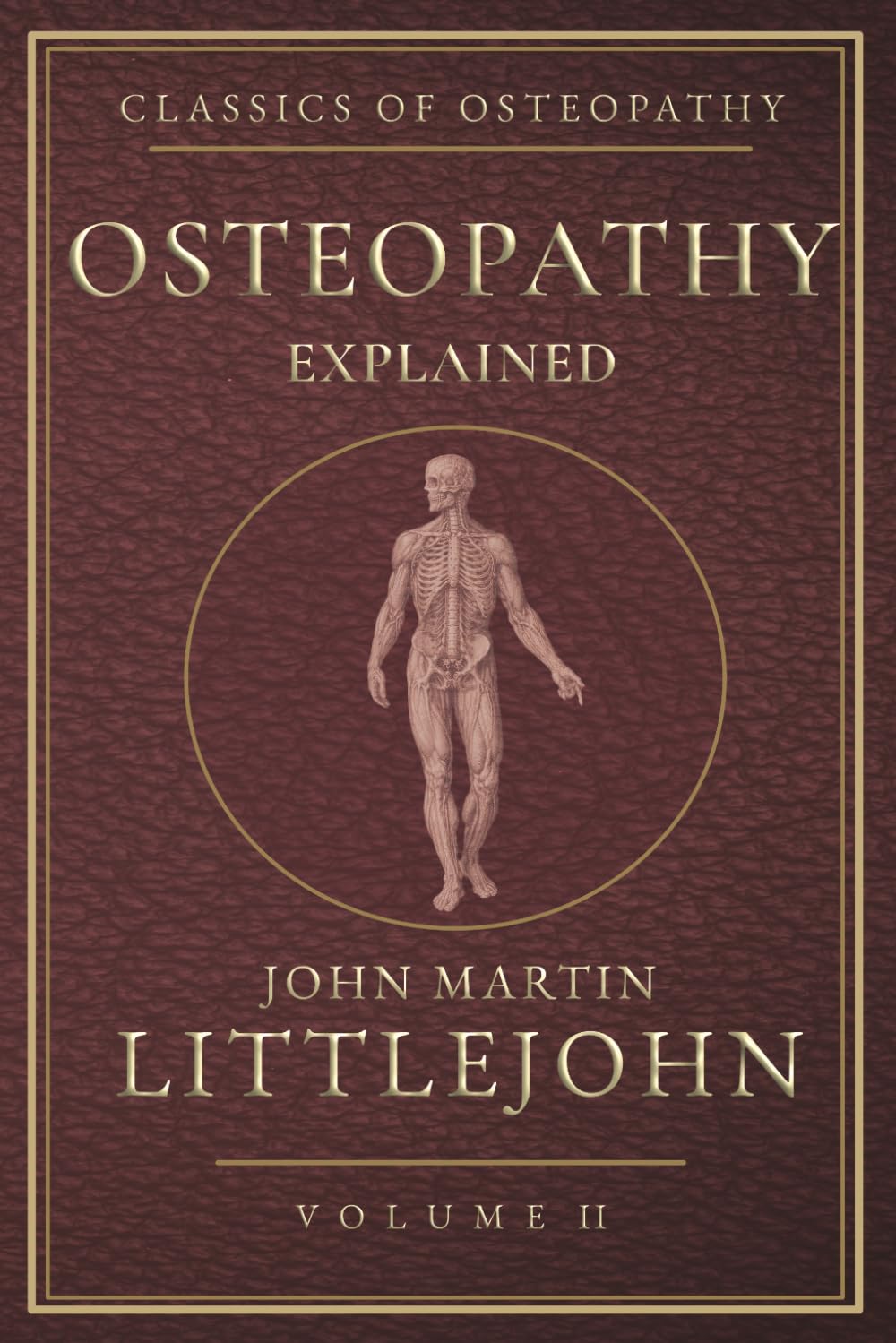 Osteopathy Explained (Classics of Osteopathy)
