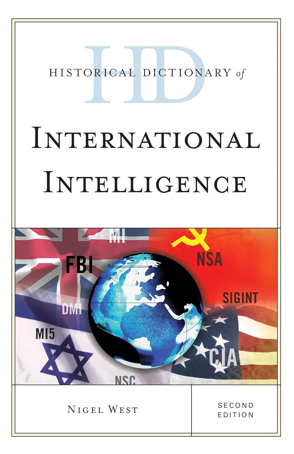 Historical Dictionary of International Intelligence (Historical