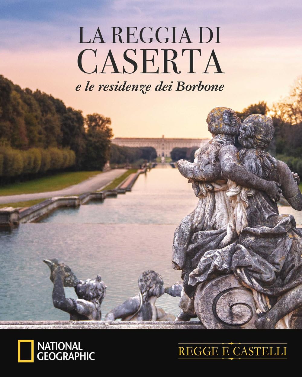 La Reggia di Caserta e le residenze dei Borboni