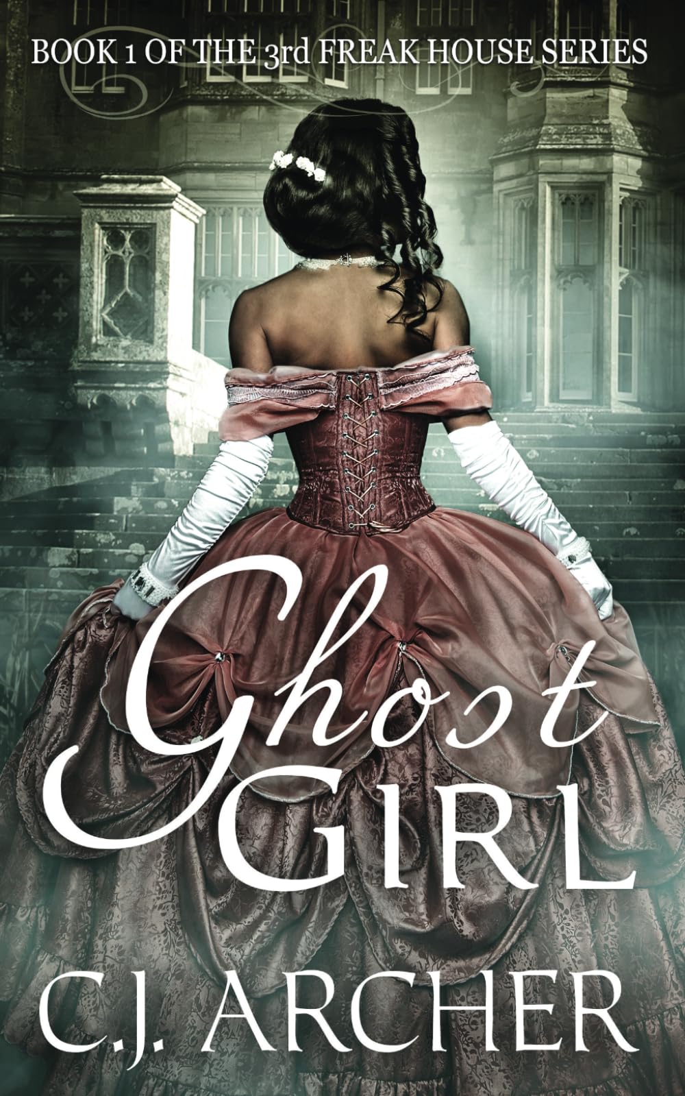 Ghost Girl: Book 1 of the 3rd Freak House Trilogy: Volume 1