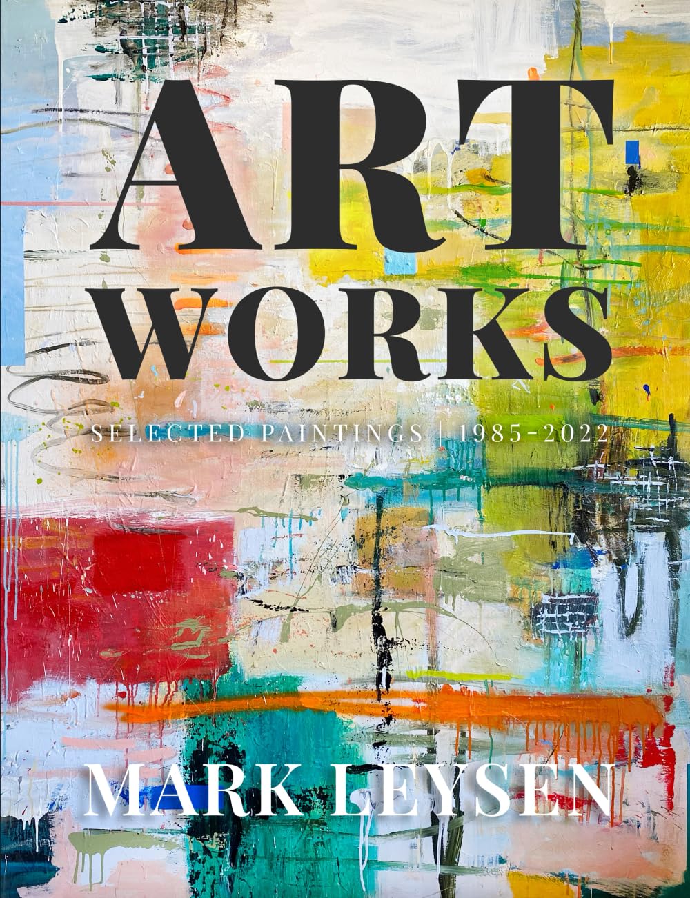 Art Works Selected Paintings 1985-2022 livre d'art rétrospective