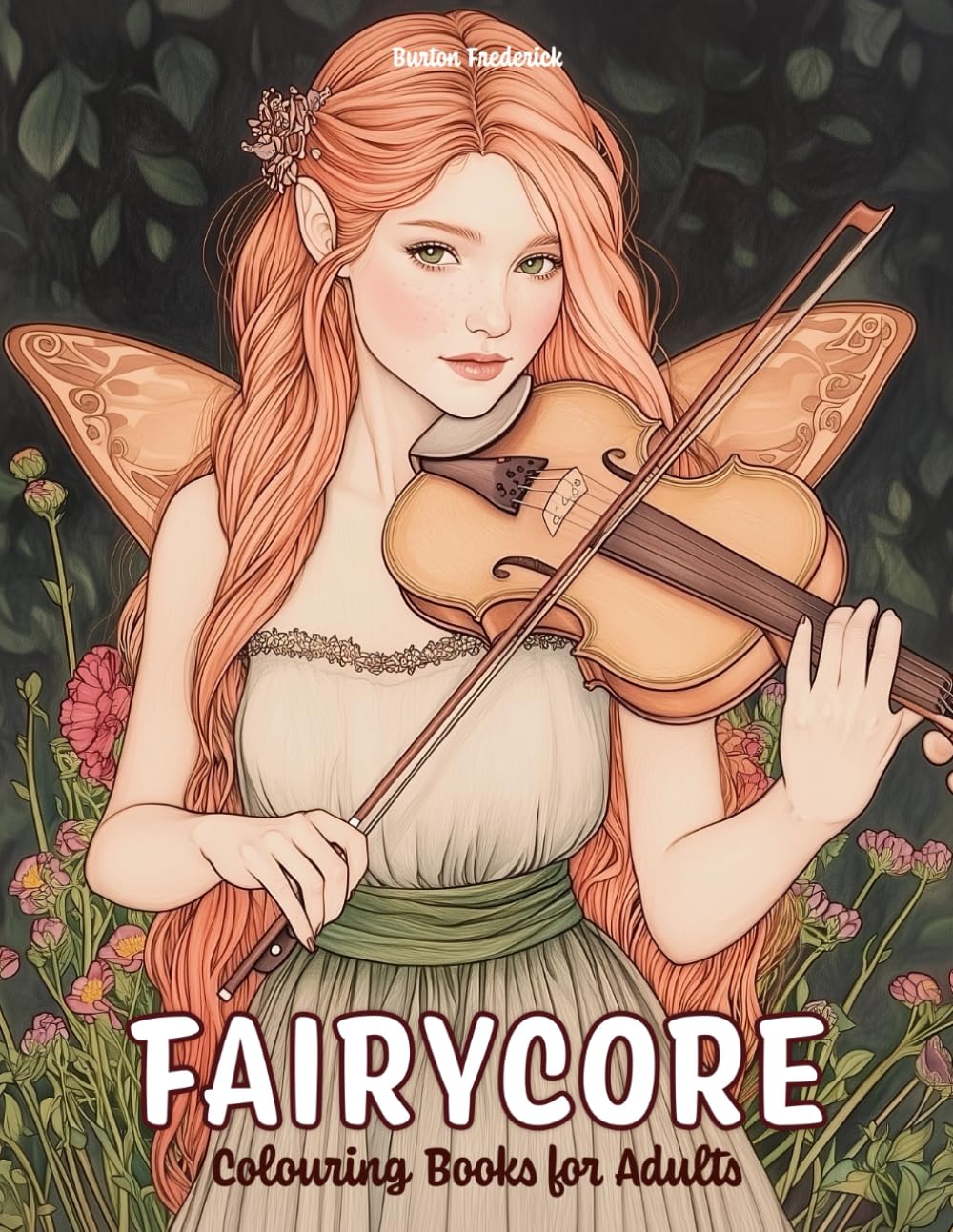 Fairycore: Coloring Book for Adults with Tiny Fairies, Enchanted Forests, Mystical Animals, and Much More