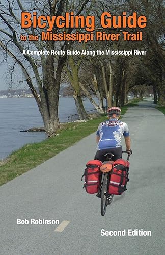 Bicycling Guide To The Mississippi River Trail: A Complete Route