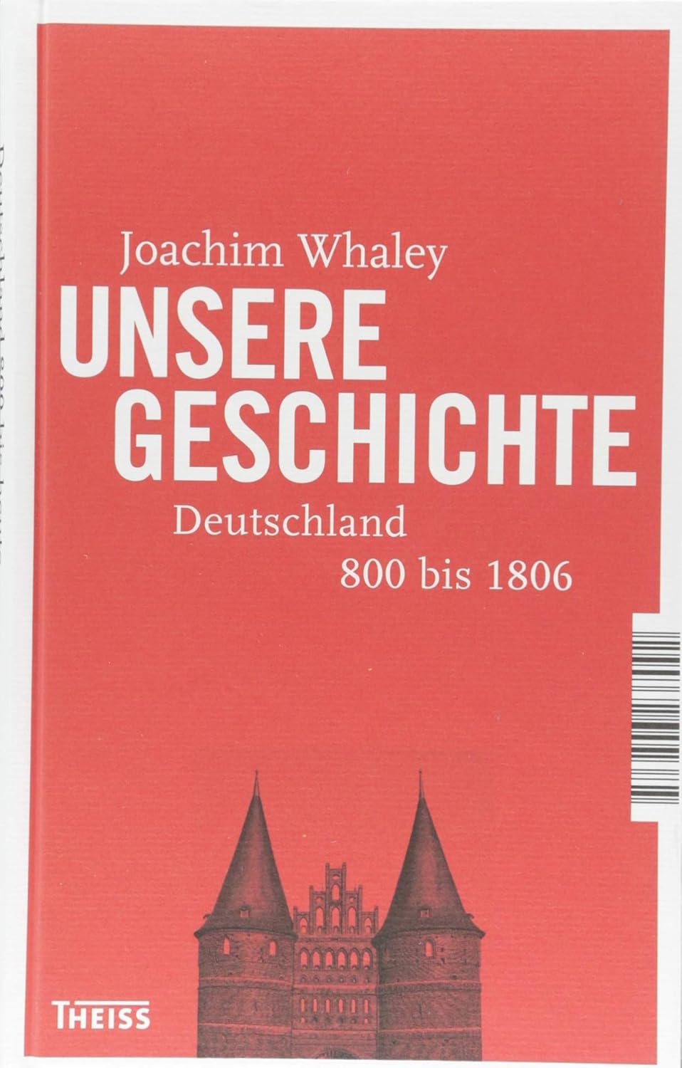 Unsere Geschichte Deutschland 800 bis 1806/ Deutschland 1806 bis heute