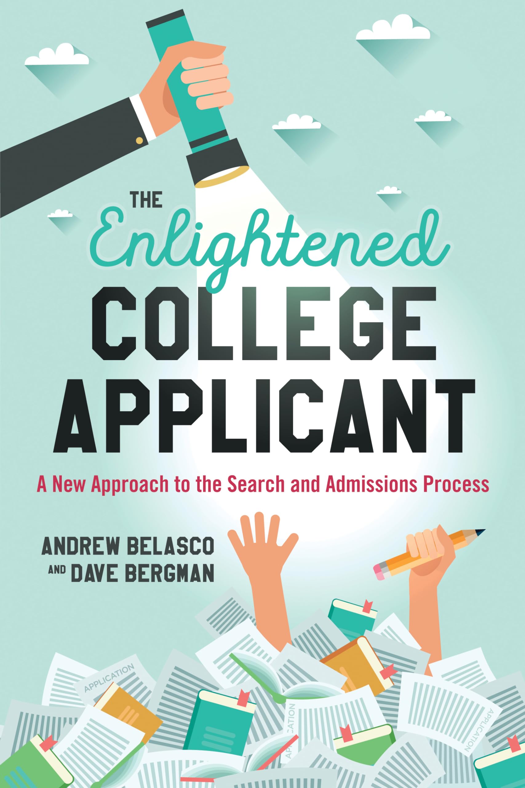 The Enlightened College Applicant: A New Approach to the Search and Admissions Process