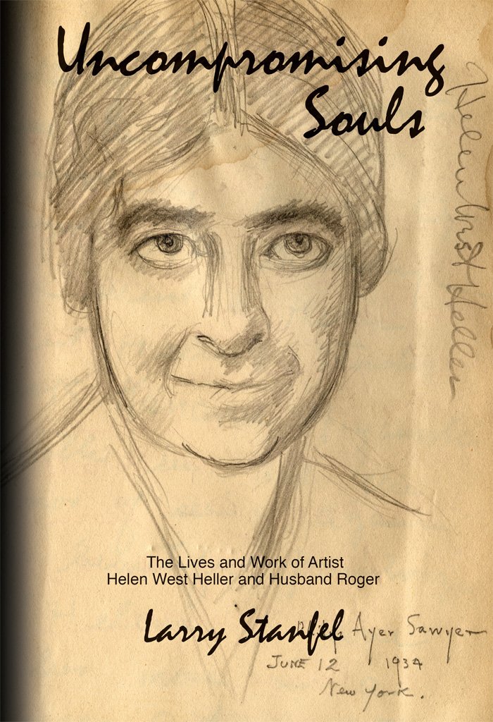 Uncompromising Souls: The Lives and Work of Artist Helen West Heller and Husband Roger
