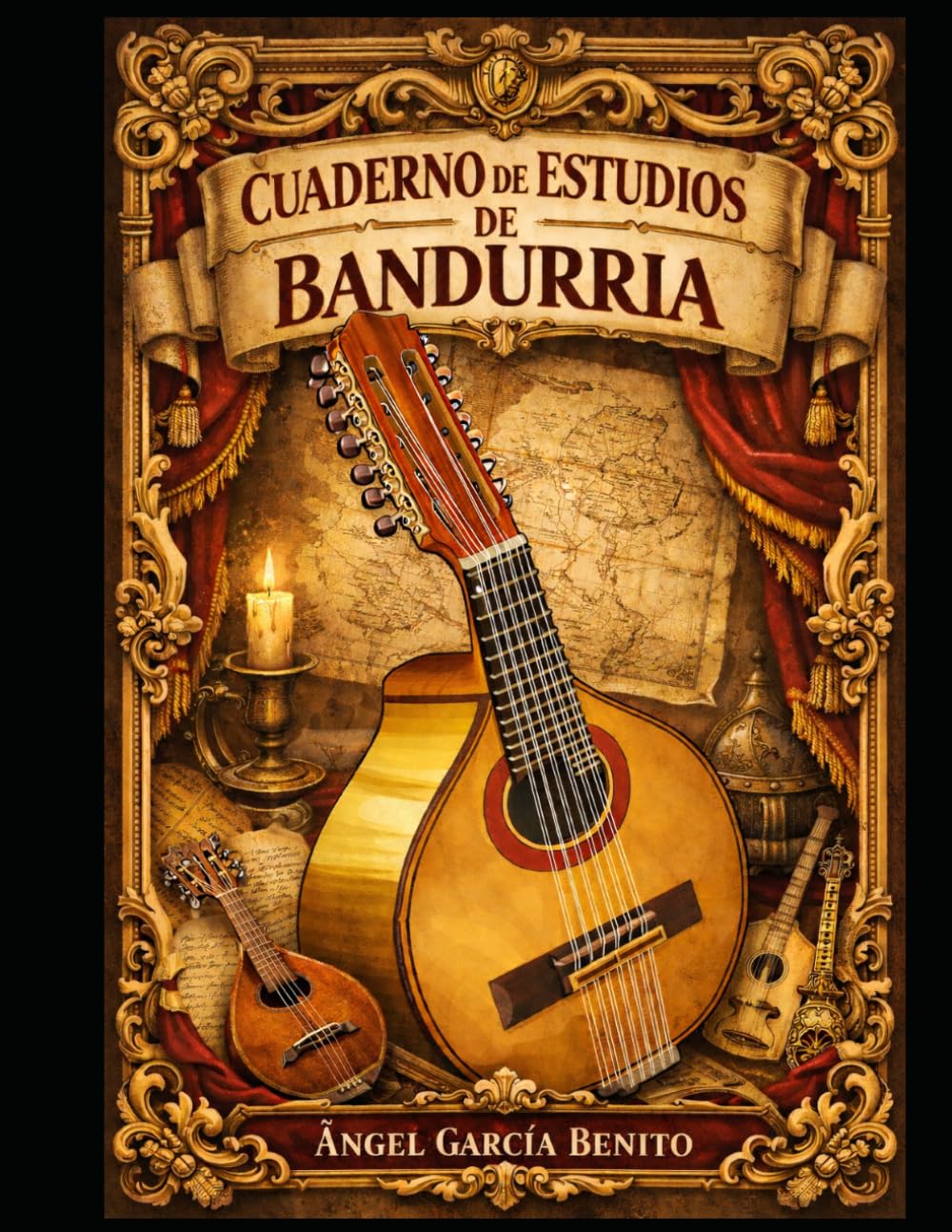 CUADERNO DIDÁCTICO Y PRÁCTICO DE ESTUDIOS DE BANDURRIA: Historia, técnica, análisis de obras y criterios profesionales de estudio
