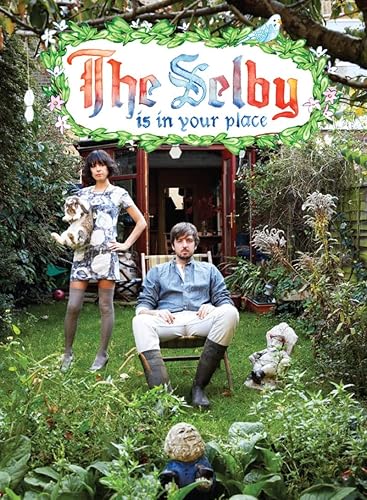 The Selby is in Your Place - Hardcover