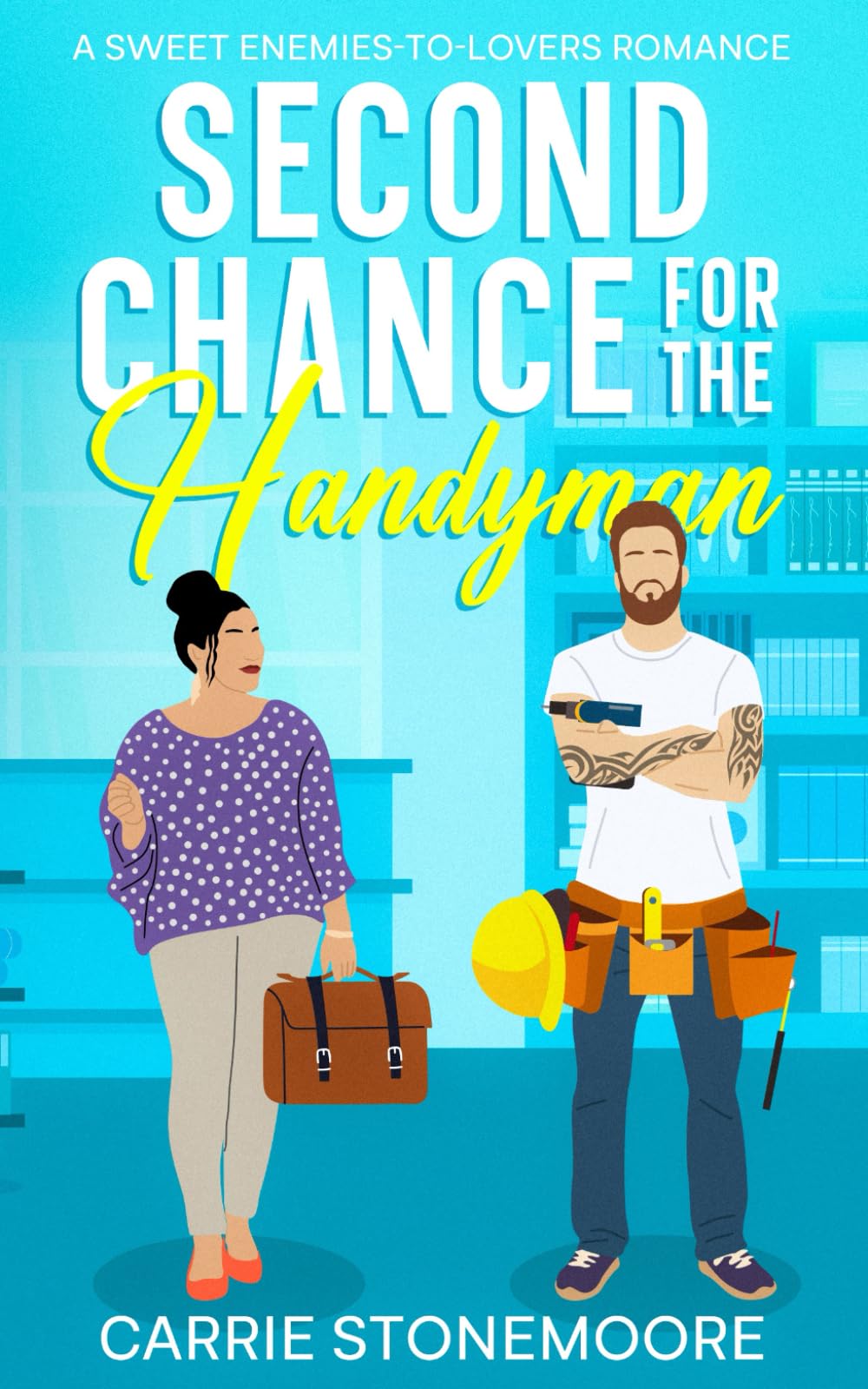 Second Chance for the Handyman: A Sweet Enemies-to-Lovers Romance