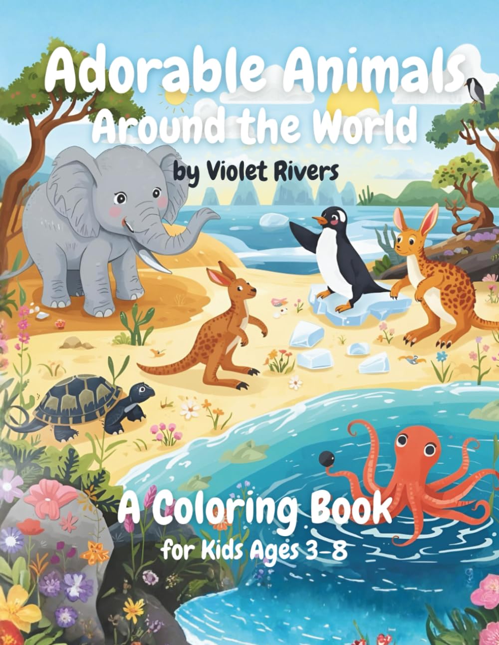 Adorable Animals Around the World: A Coloring Book