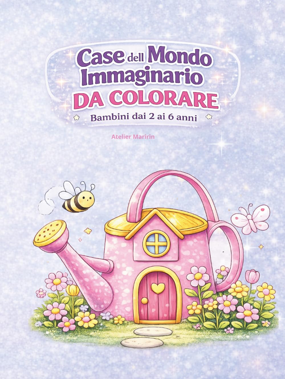 Case del Mondo Immaginario da Colorare: Bambini dai 2 ai 6 anni