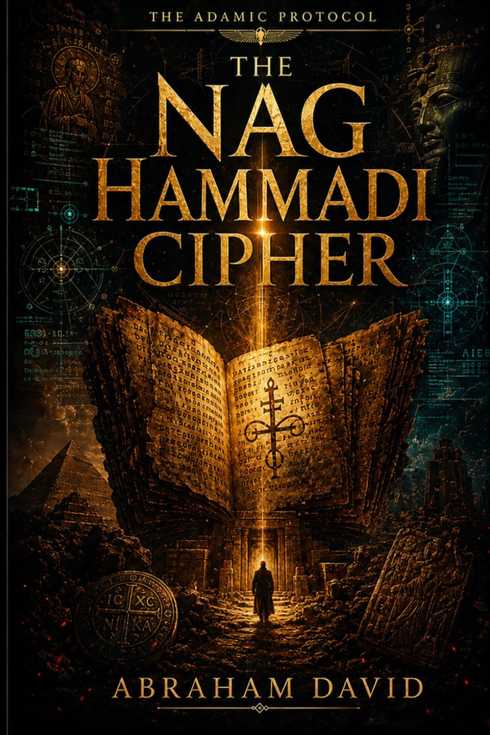 THE NAG HAMMADI CIPHER: A Historical & Archaeological Thriller (THE ADAMIC PROTOCOL)
