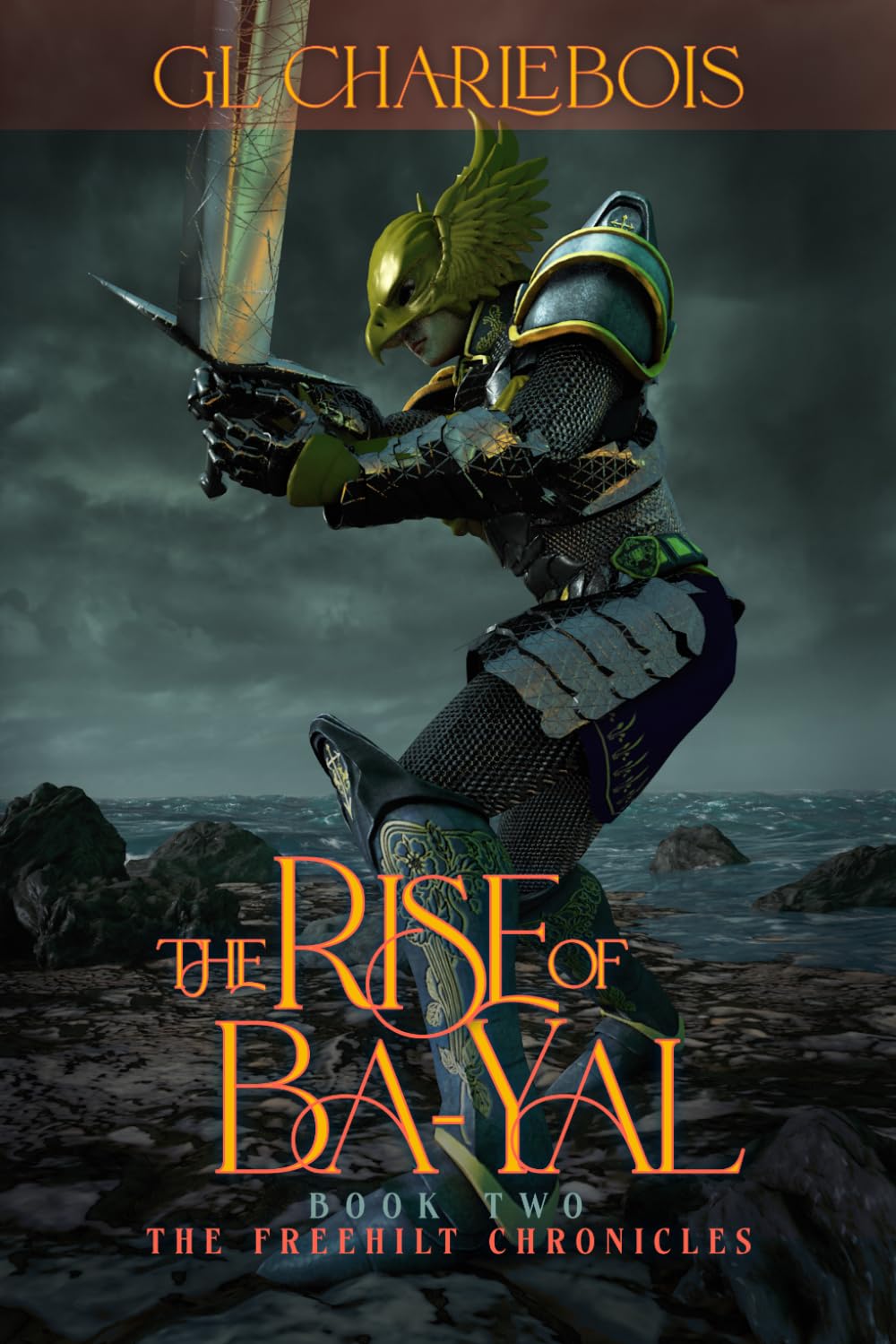 The Rise of Ba-Yal, Book Two of The Freehilt Chronicles: 2