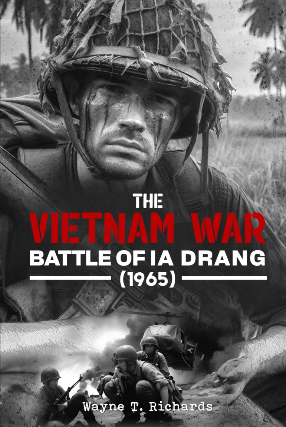 The Vietnam War: Battle of Ia Drang (1965)