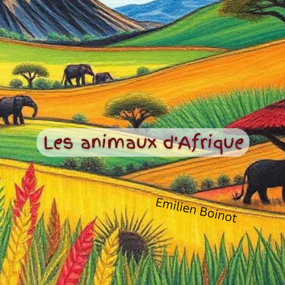Les animaux d'Afrique (Pour les tout-petits)