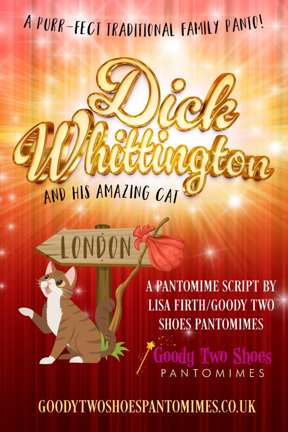 Dick Whittington and His Amazing Cat: A purrrr-fect family pantomime! (Goody Two Shoes Pantomimes)