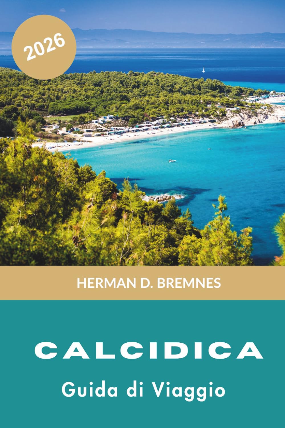 Chalkidiki Guida di viaggio 2026: Scopri spiagge sabbiose, villaggi costieri, acque cristalline, cucina locale e consigli pratici per la tua fuga in Grecia