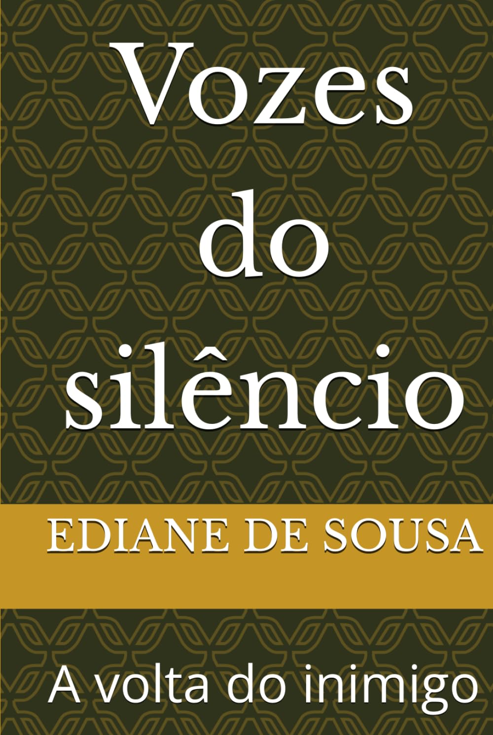 Vozes do silêncio: A volta do inimigo
