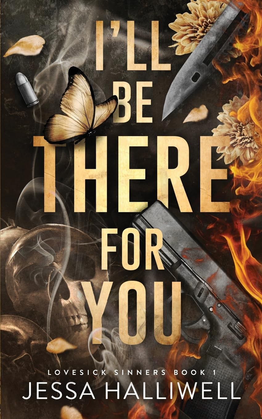 I'll Be There For You: A Dark Stalker Romance: 1 (Lovesick Sinners)