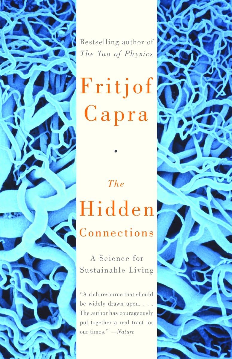 The Hidden Connections: A Science for Sustainable Living Paperback – January 6, 2004