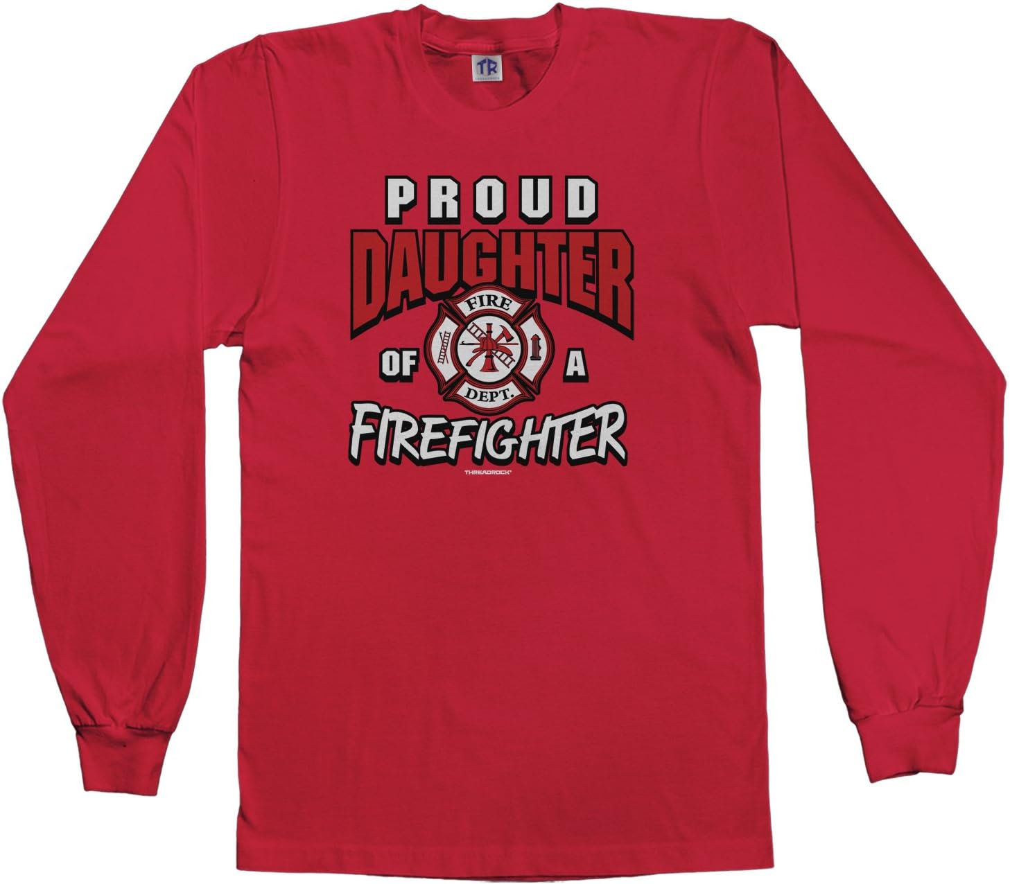 Threadrock Big Girls' Proud Daughter of a Firefighter Youth Long Sleeve T-Shirt