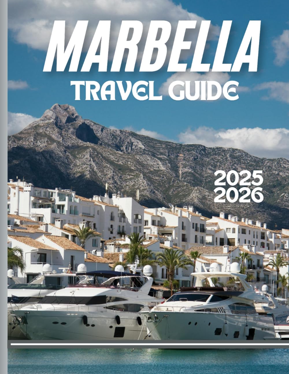 MARBELLA TRAVEL GUIDE 2025