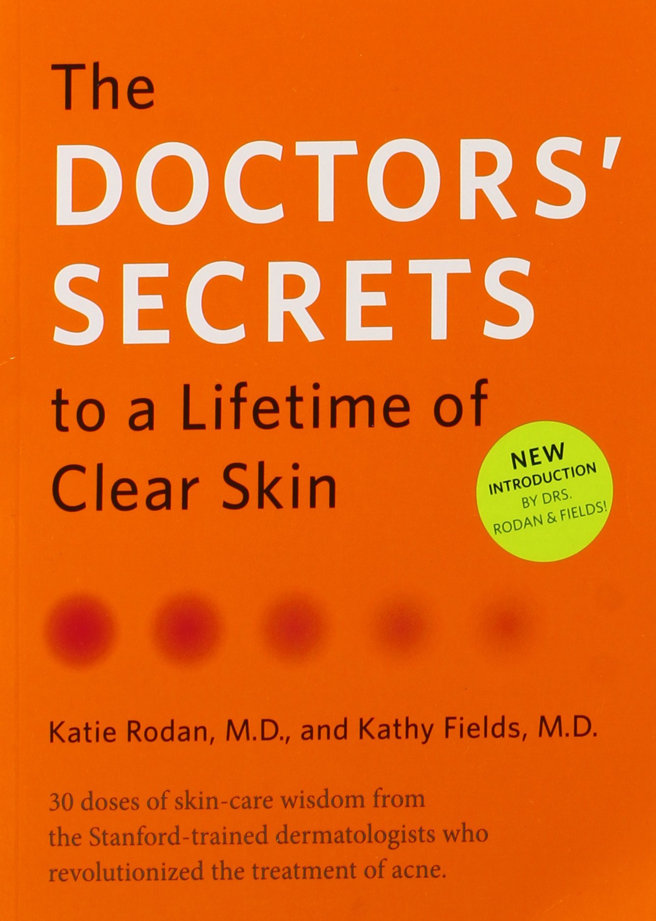 The Doctors' Secrets to a Lifetime of Clear Skin [Unknown Binding] Katie Rodan