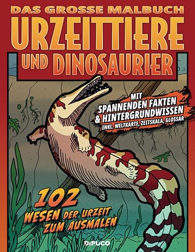 Das große Malbuch Urzeittiere und Dinosaurier: Mit spannenden Fakten und Hintergrundwissen, 102 Wesen der Urzeit zum Ausmalen; ca. A4, 21,59 x 27,94 cm; 112 weisse Seiten