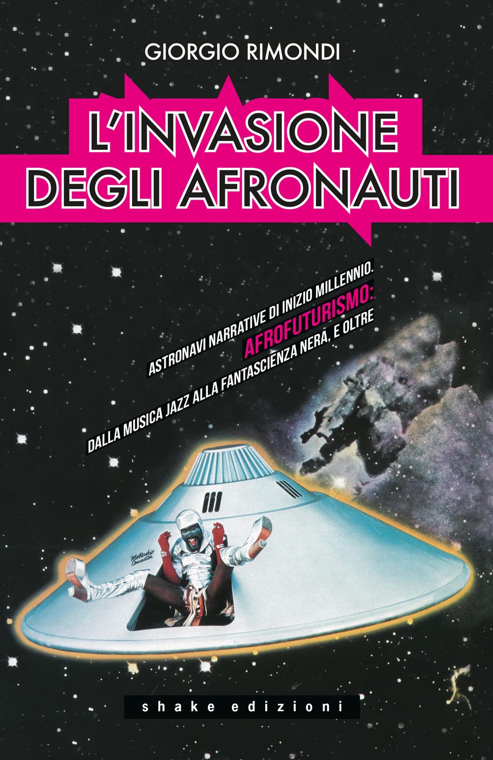 L'invasione Degli Afronauti. Astronavi Narrative Di Inizio Millennio. Afrofuturismo: Dalla Musica Jazz Alla Fantascienza Nera, E Oltre - 4