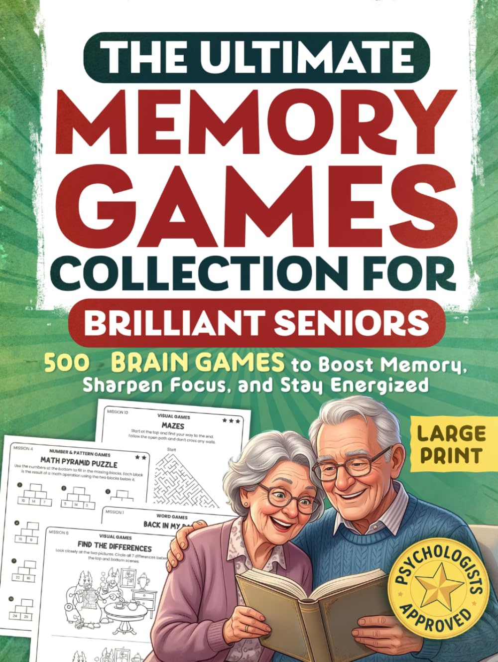 The Ultimate Memory Games Collection For Brilliant Seniors: 500 Brain Games to Boost Memory, Sharpen Focus, and Stay Energized (Large Print) (Nostalgic Gifts)